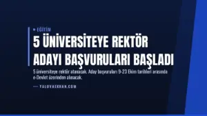 5 Üniversiteye Rektör Adayı Başvuruları Başladı