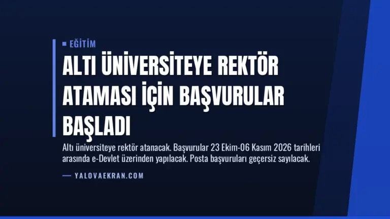 Altı Üniversiteye Rektör Ataması İçin Başvurular Başladı
