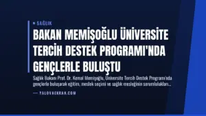 Bakan Memişoğlu Üniversite Tercih Destek Programı’nda Gençlerle Buluştu