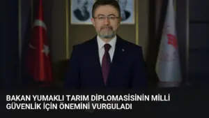 Bakan Yumaklı Tarım Diplomasisinin Milli Güvenlik İçin Önemini Vurguladı