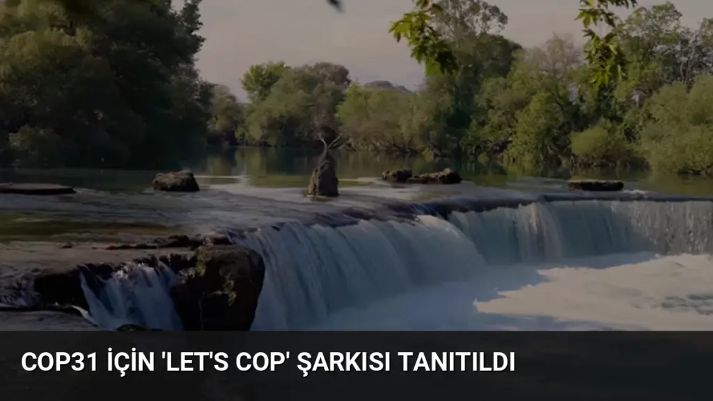 COP31 için 'Let's COP' Şarkısı Tanıtıldı