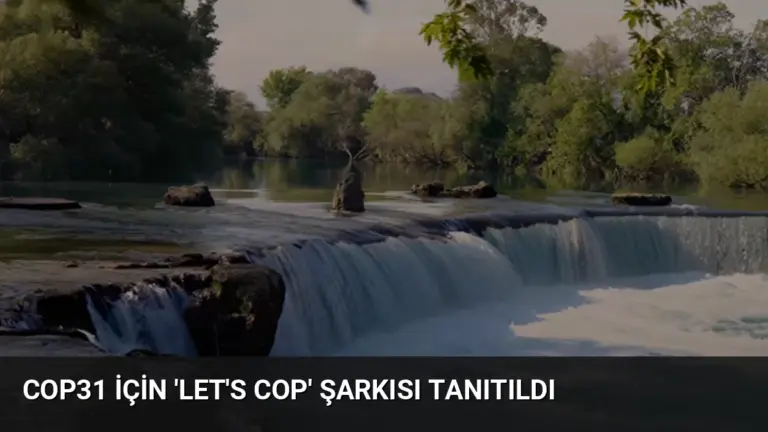 COP31 için 'Let's COP' Şarkısı Tanıtıldı