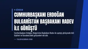 Cumhurbaşkanı Erdoğan Bulgaristan Başbakanı Radev ile Görüştü