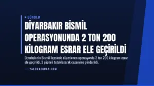 Diyarbakır Bismil Operasyonunda 2 Ton 200 Kilogram Esrar Ele Geçirildi