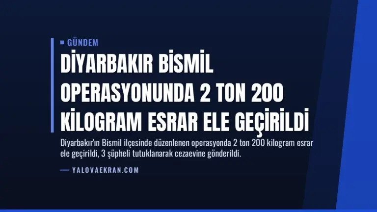 Diyarbakır Bismil Operasyonunda 2 Ton 200 Kilogram Esrar Ele Geçirildi