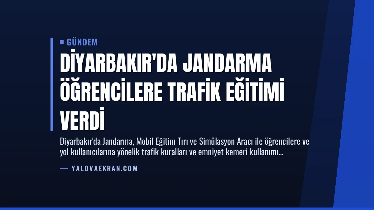 Diyarbakır’da Jandarma Öğrencilere Trafik Eğitimi Verdi