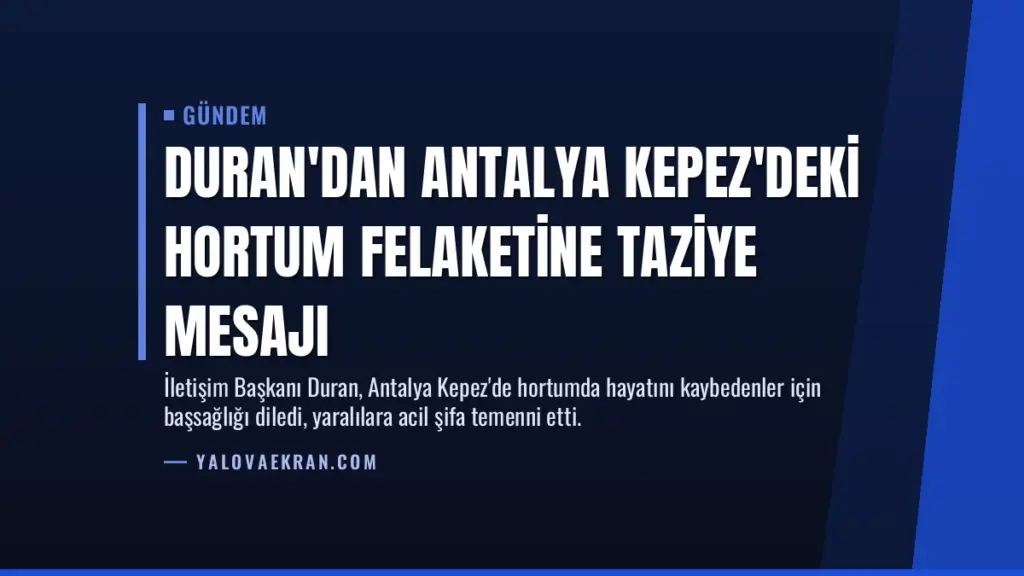 Duran'dan Antalya Kepez'deki hortum felaketine taziye mesajı