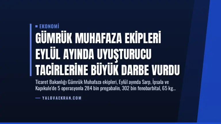 Gümrük Muhafaza Ekipleri Eylül Ayında Uyuşturucu Tacirlerine Büyük Darbe Vurdu