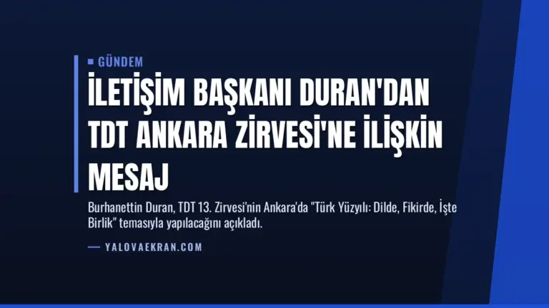 İletişim Başkanı Duran'dan TDT Ankara Zirvesi'ne İlişkin Mesaj