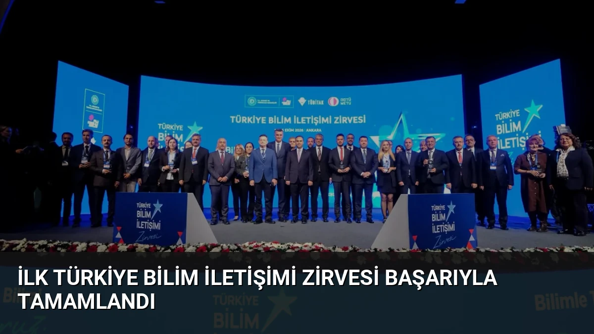 İlk Türkiye Bilim İletişimi Zirvesi Başarıyla Tamamlandı
