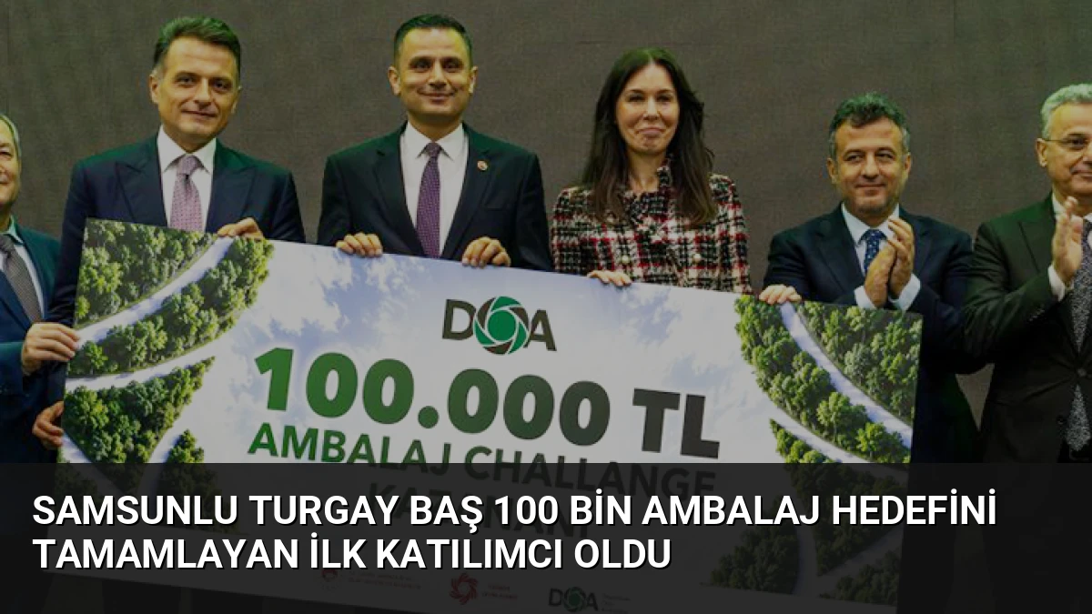 Samsunlu Turgay Baş 100 Bin Ambalaj Hedefini Tamamlayan İlk Katılımcı Oldu