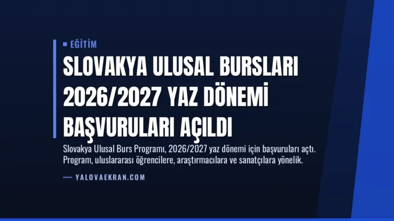 Slovakya Ulusal Bursları 2026/2027 Yaz Dönemi Başvuruları Açıldı