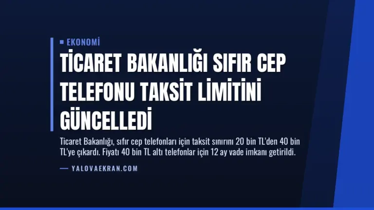 Ticaret Bakanlığı Sıfır Cep Telefonu Taksit Limitini Güncelledi