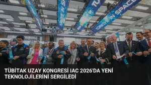 TÜBİTAK Uzay Kongresi IAC 2026’da Yeni Teknolojilerini Sergiledi