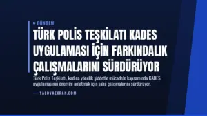 Türk Polis Teşkilatı KADES Uygulaması İçin Farkındalık Çalışmalarını Sürdürüyor
