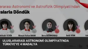 Uluslararası Astronomi Olimpiyatı’nda Türkiye’ye 4 Madalya