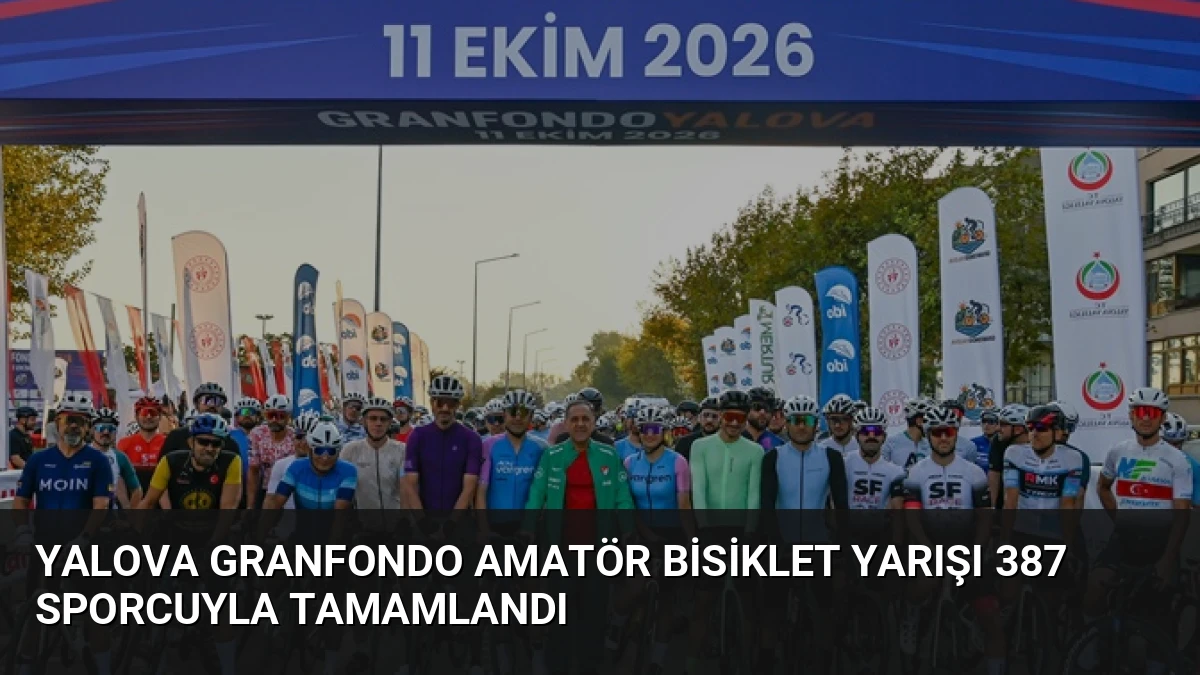 Yalova GranFondo Amatör Bisiklet Yarışı 387 Sporcuyla Tamamlandı