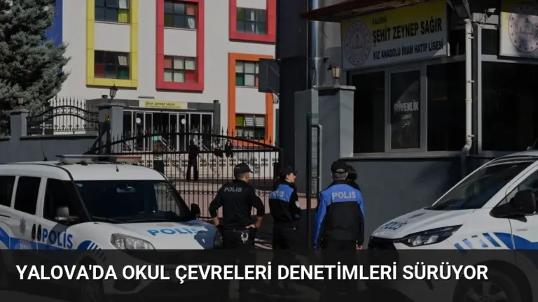 Yalova’da Okul Çevreleri Denetimleri Sürüyor